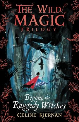 Picture of Begone The Raggedy Witches (The Wild Magic Trilogy Book One)