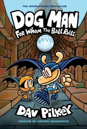Picture of Dog Man 7: For Whom The Ball Rolls 