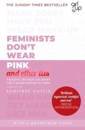 Picture of Feminists Dont Wear Pink (and Other Lies) 