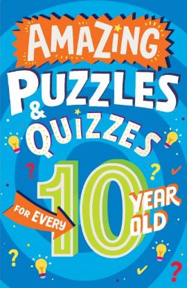 Picture of Amazing Puzzles And Quizzes Every 10 Year Old Wants To Play