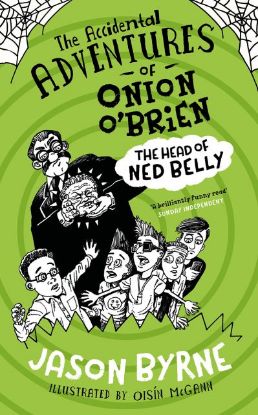 Picture of Accidental adventures of Onion O Brien Head of Ned Belly 