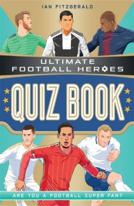 Picture of Ultimate Football Heroes Quiz Book 