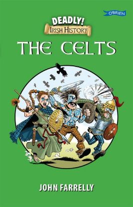 Picture of Deadly Irish History The Celts 