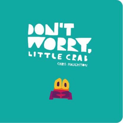 Picture of Dont Worry Little Crab Board Book