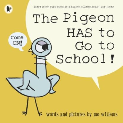 Picture of Pigeon Has To Go To School 