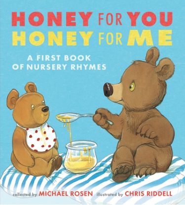 Picture of Honey for You Honey for Me A First Book of Nursery Rhymes H/
