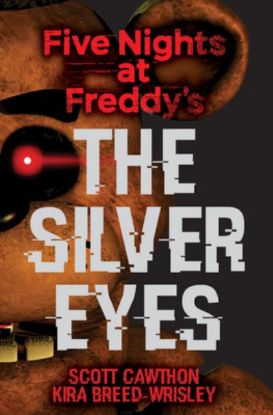 Picture of Five Nights At Freddys: The Silver Eyes (Bk 1) 