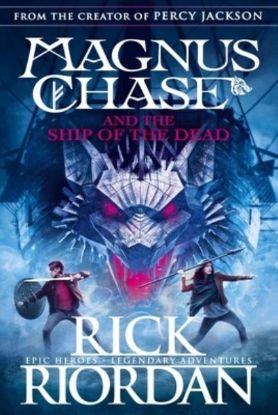 Picture of Magnus Chase The Ship Of The Dead Bk.3