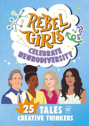 Picture of Rebel Girls Celebrate Neurodiversity 